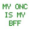 My Onc is my BFF